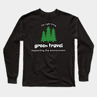 Green Travel Sustainable Tourism Long Sleeve T-Shirt